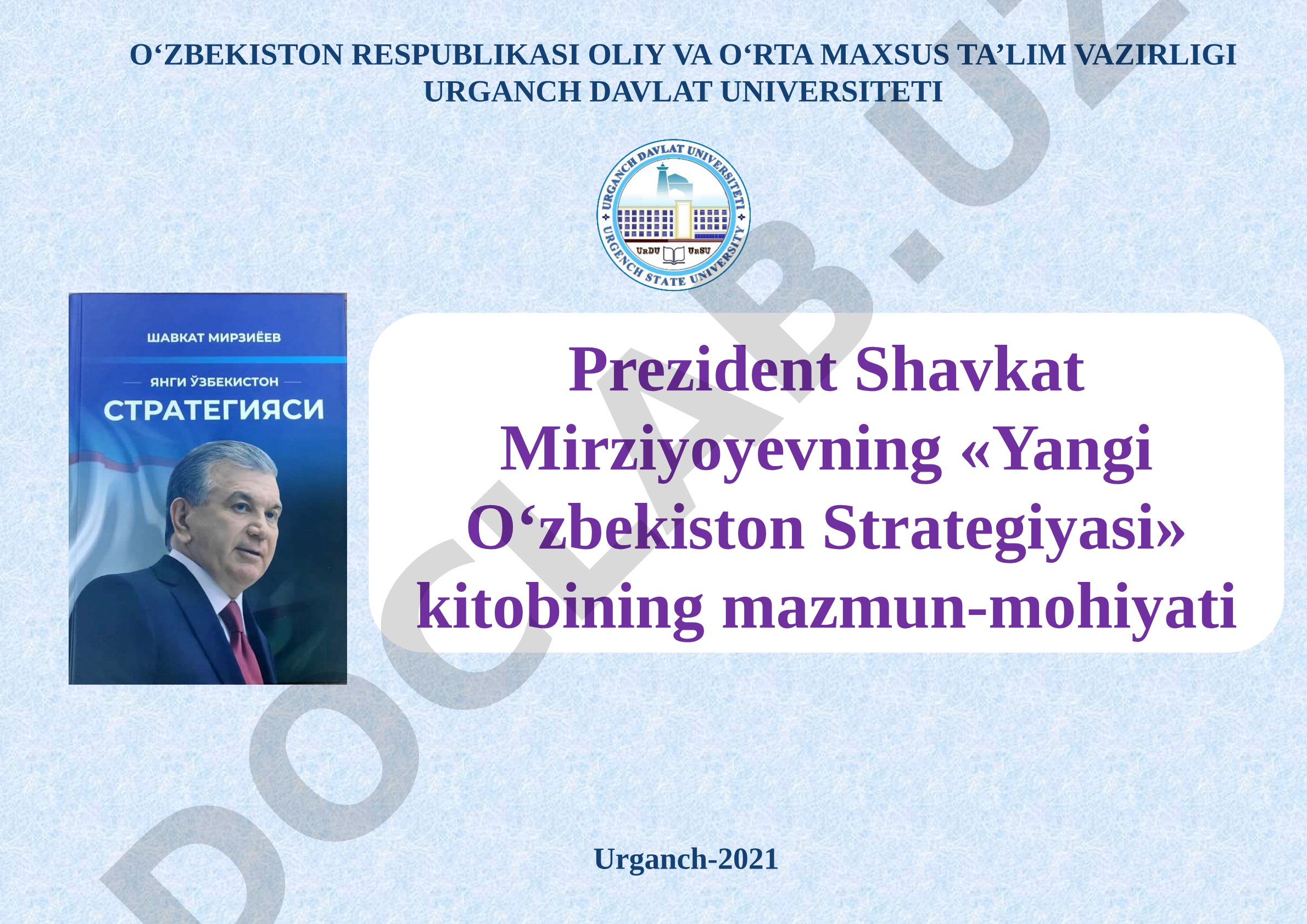 Prezident Shavkat Mirziyoyevning «Yangi O‘zbekiston Strategiyasi» kitobining mazmun-mohiyati