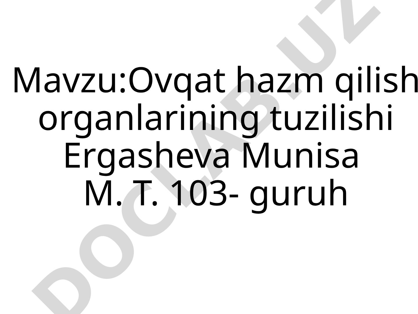 Ovqat hazm qilish organlarining tuzilishi