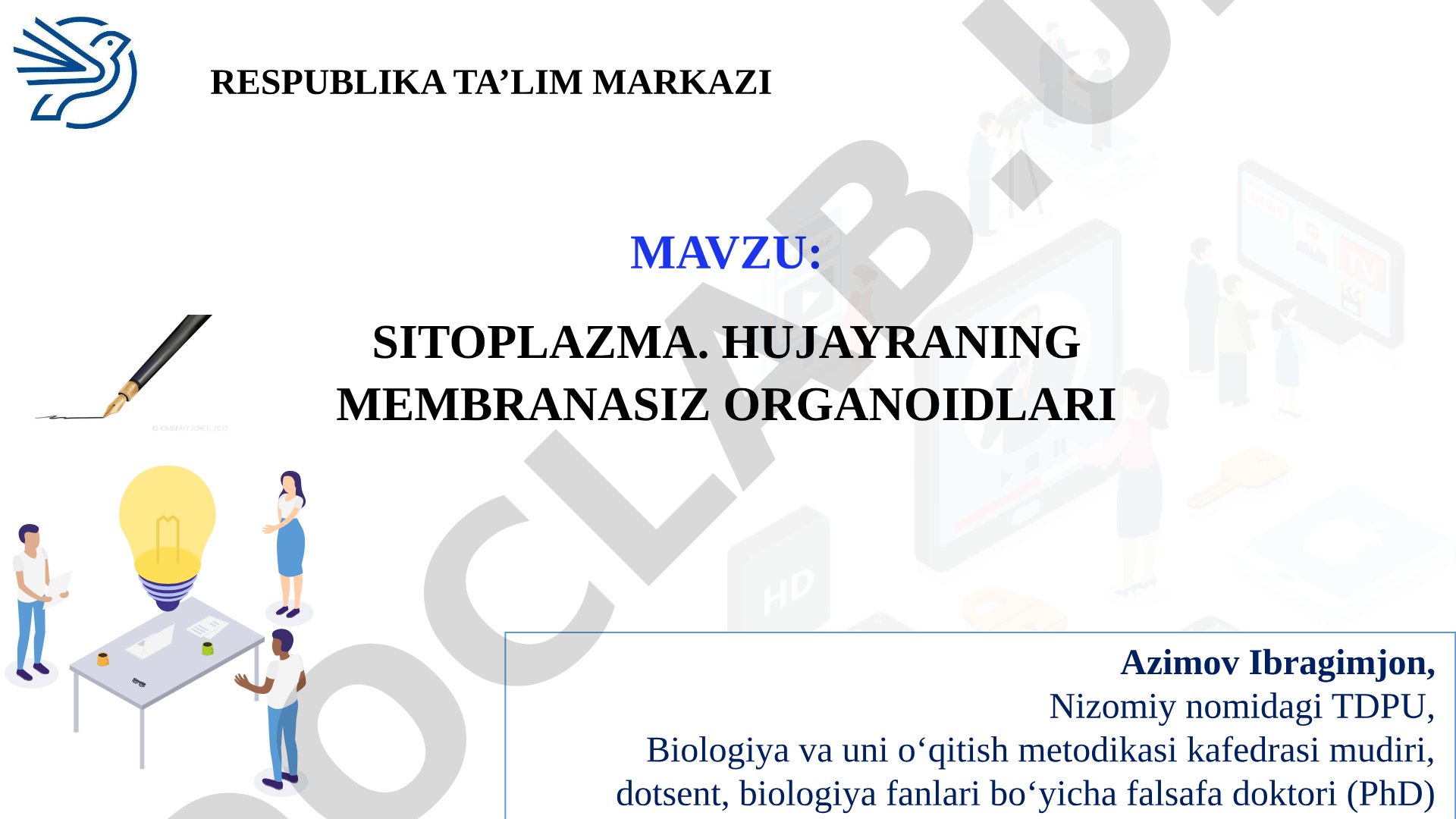 SITOPLAZMA. HUJAYRANING MEMBRANASIZ ORGANOIDLARI