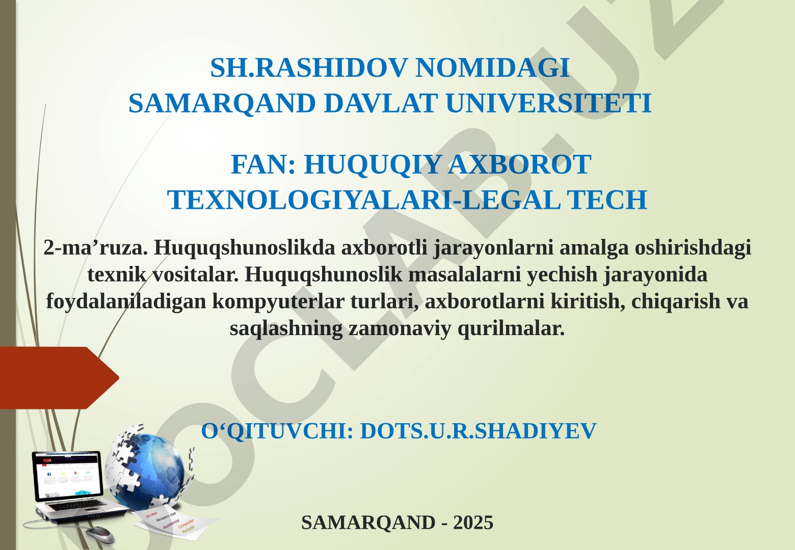 Huquqshunoslikda axborotli jarayonlarni amalga oshirishdagi texnik vositalar