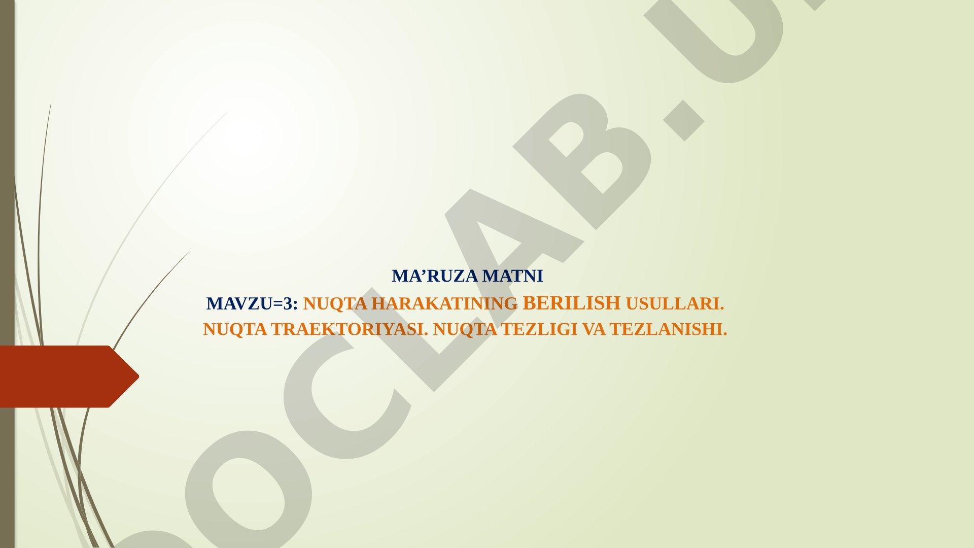 NUQTA HARAKATINING BERILISH USULLARI. NUQTA TRAEKTORIYASI. NUQTA TEZLIGI VA TEZLANISHI.