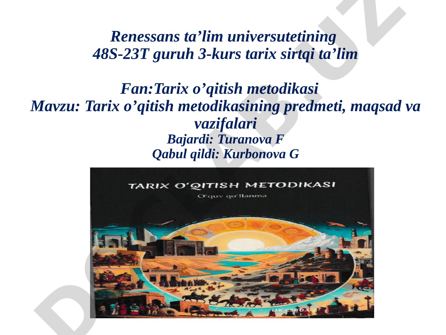 Tarix o’qitish metodikasining predmeti, maqsad va vazifalari