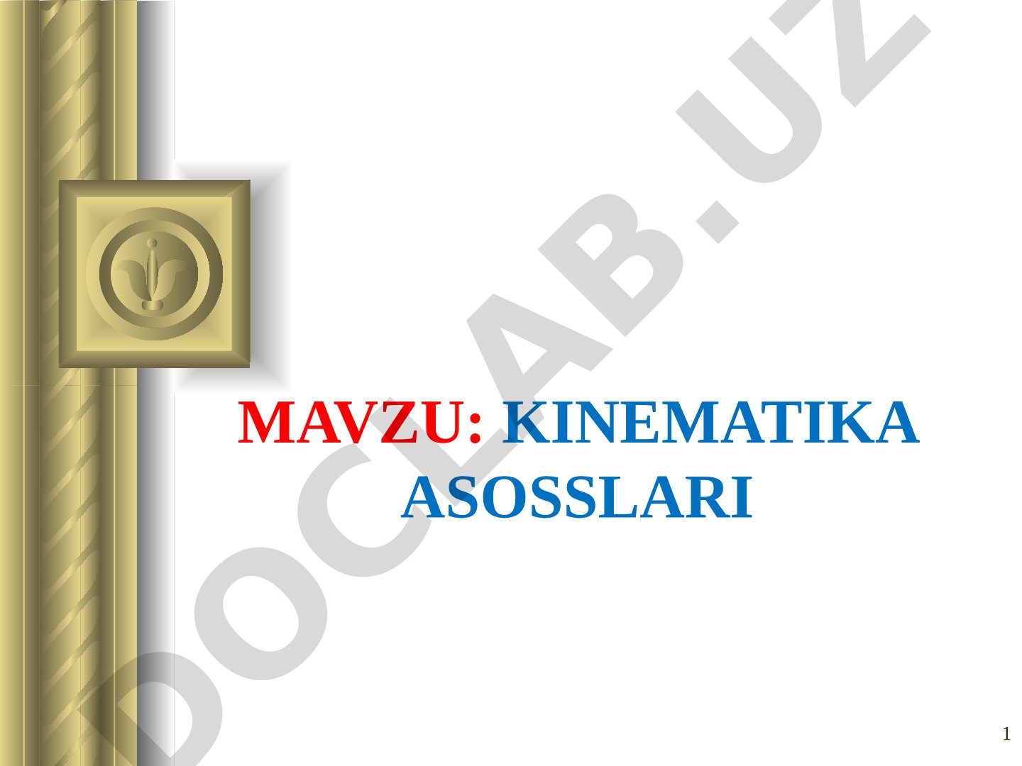 Mexanik harakat, tezlik, tezlanish, fazo va vaqt tushunchalari