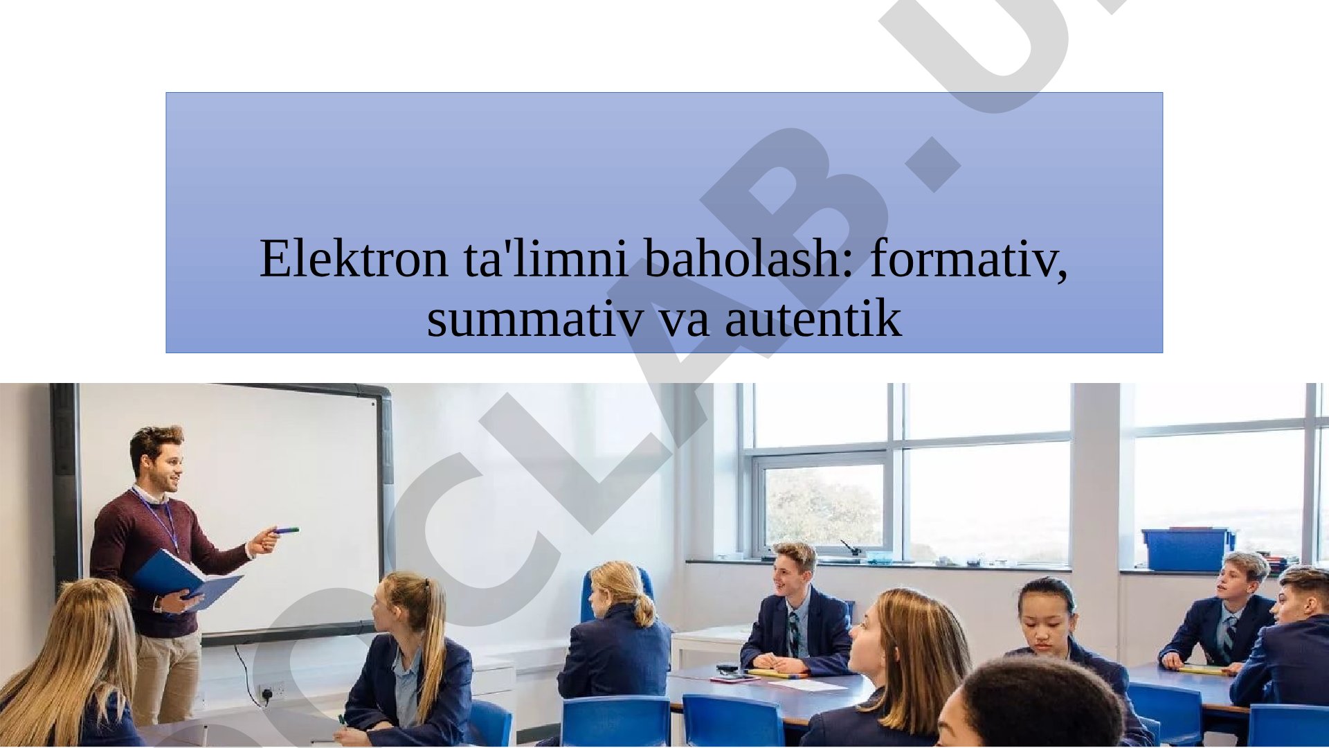 Elektron ta'limni baholash: formativ, summativ va autentik
