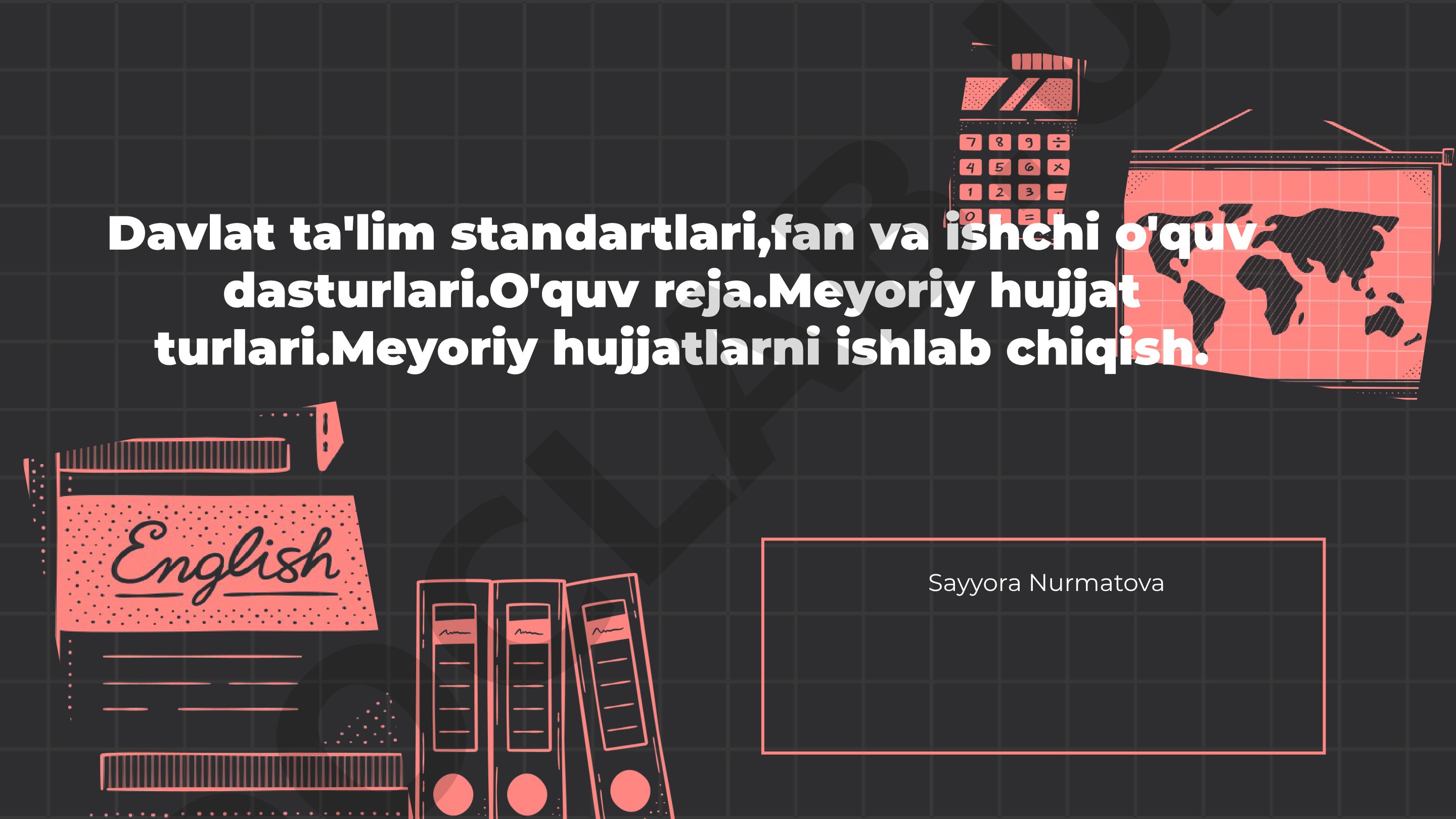 Davlat ta'lim standartlari, fan va ishchi o'quv dasturlari