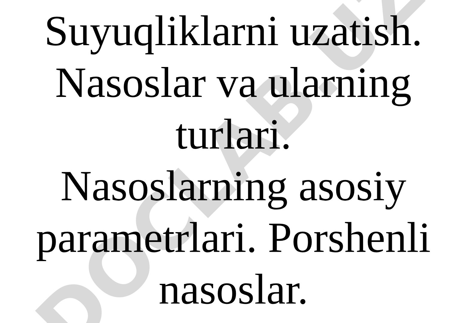 Suyuqliklarni uzatish, nasoslar turlari va parametrlari