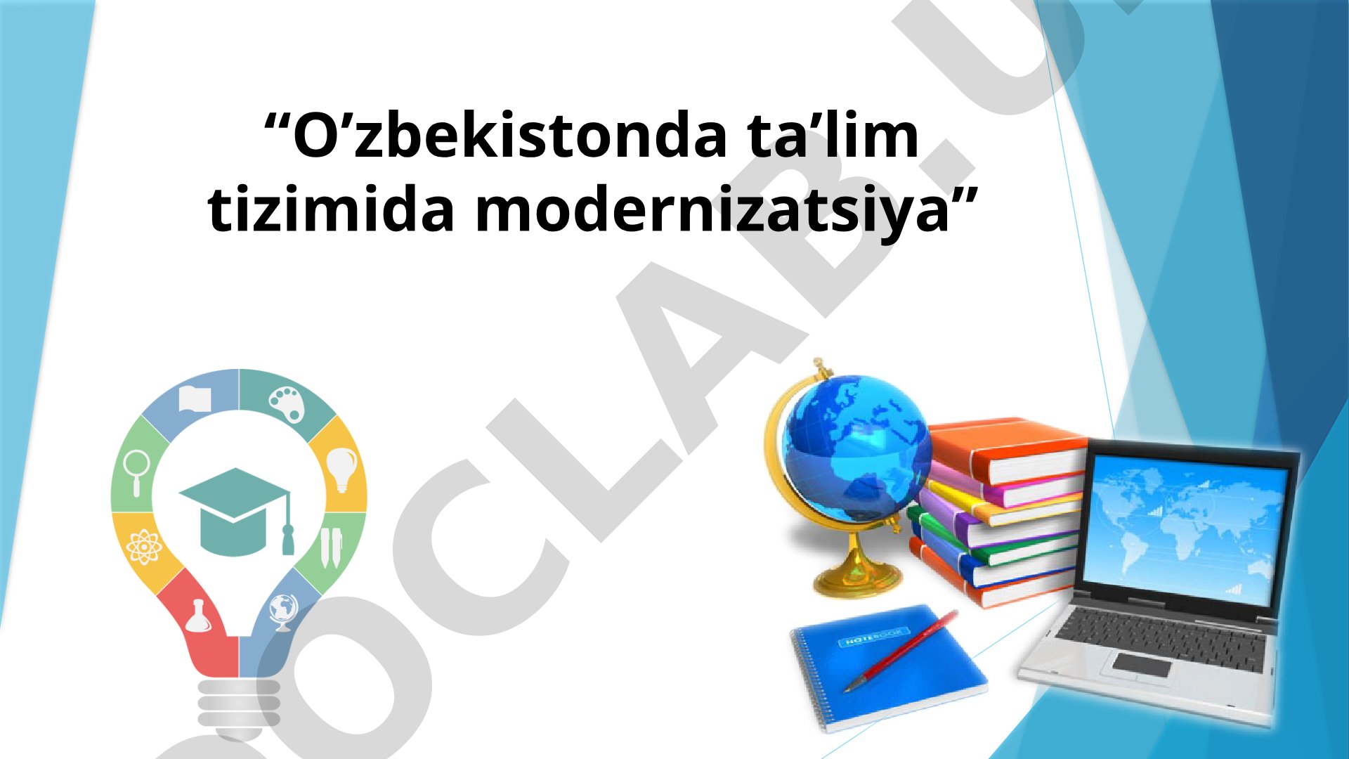 O’zbekistonda ta’lim tizimida modernizatsiya
