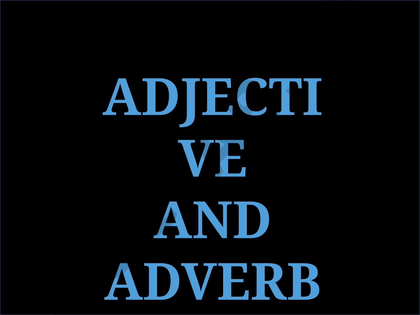 Adjectives and Adverbs Exercise