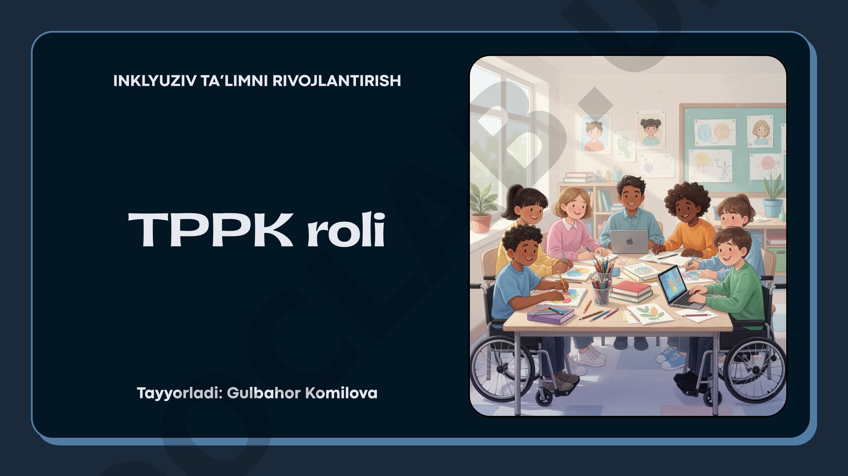 TPPK roli inklyuziv ta'limni rivojlantirish