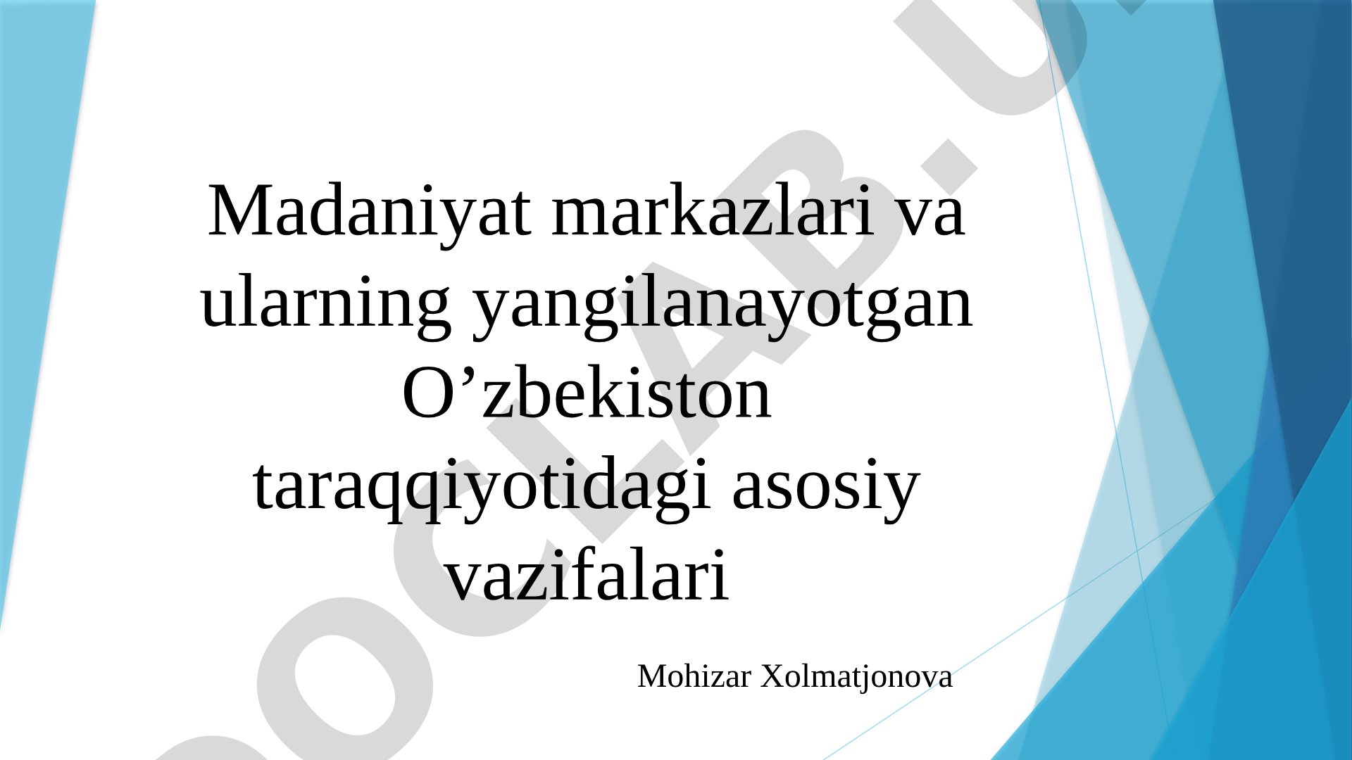 Madaniyat markazlari va ularning yangilanayotgan O’zbekiston taraqqiyotidagi asosiy vazifalari