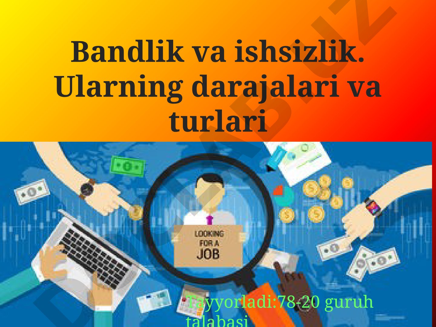 Bandlik va ishsizlik. Ularning darajalari va turlari