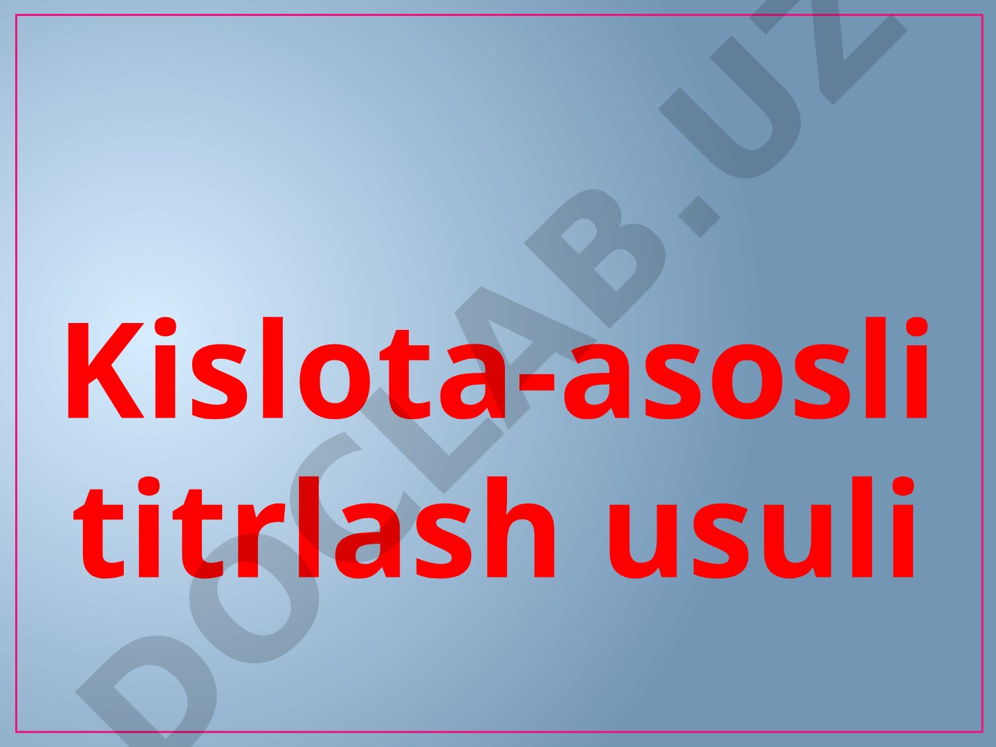 Kislota-asosli titrlash usuli