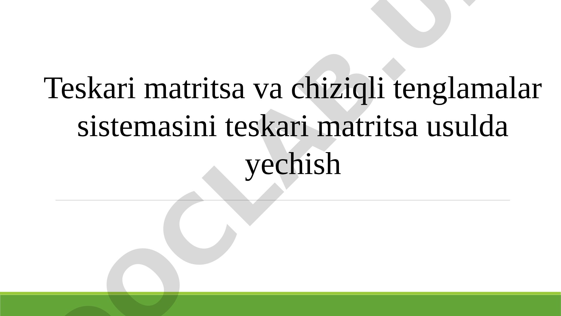Teskari matritsa va chiziqli tenglamalar sistemasini teskari matritsa usulda yechish