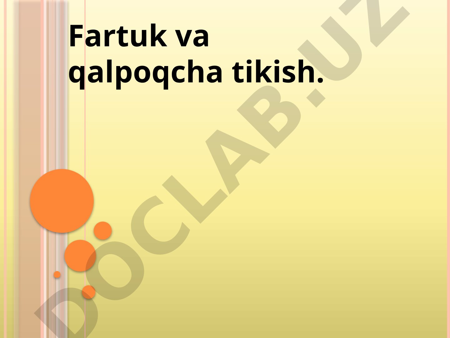 Fartuk va qalpoqcha tikish