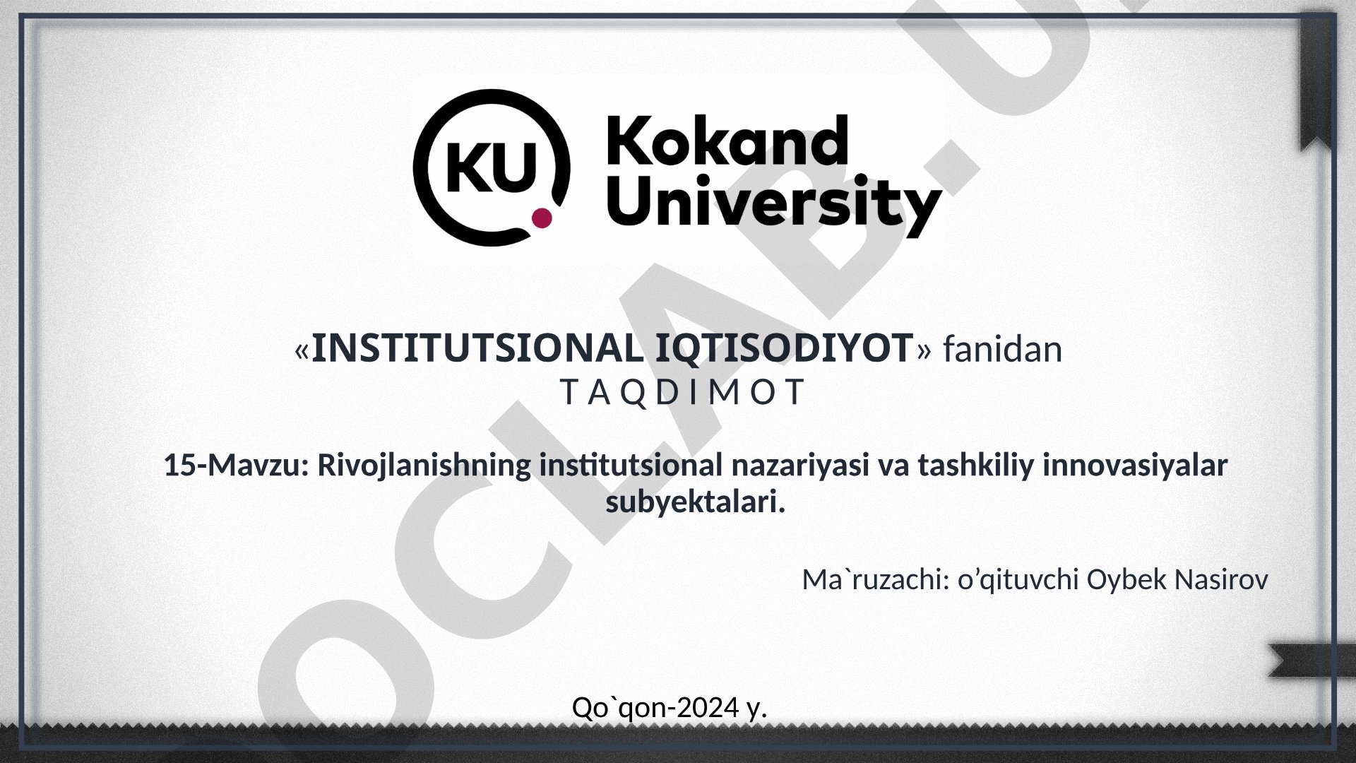 Rivojlanishning institutsional nazariyasi va tashkiliy innovasiyalar subyektalari