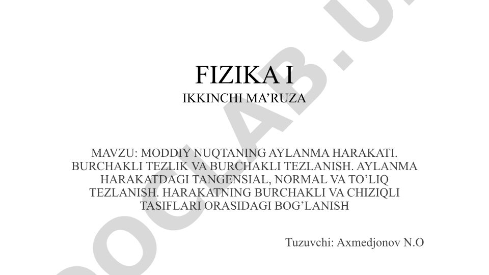 Moddiy nuqtaning aylanma harakati. Burchakli tezlik va burchakli tezlanish