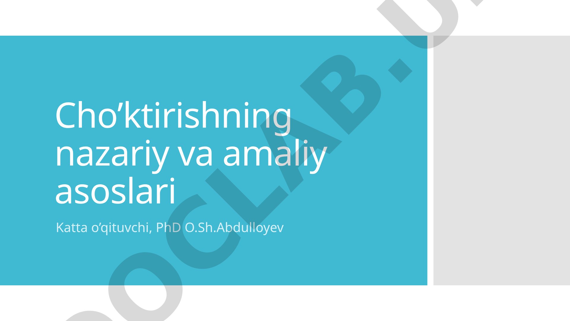 Cho‘ktirishning nazariy va amaliy asoslari
