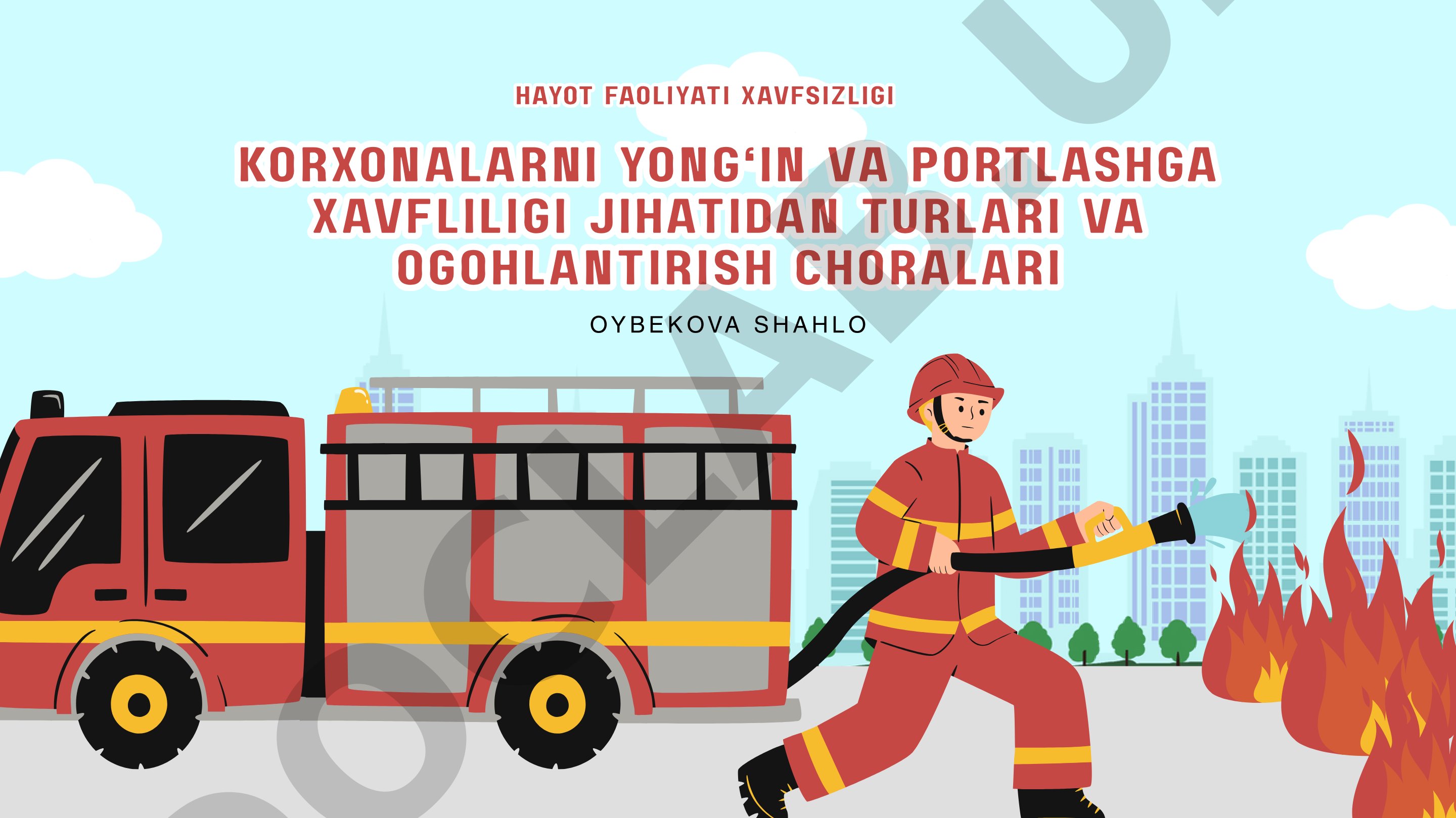 Korxonalarni yong‘in va portlashga xavfliligi jihatidan turlari va ogohlantirish choralari