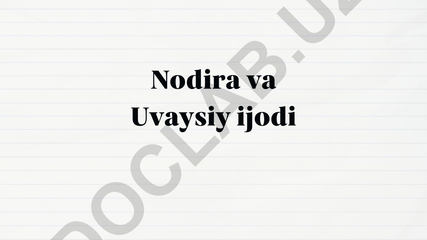 Nodira va Uvaysiy ijodi