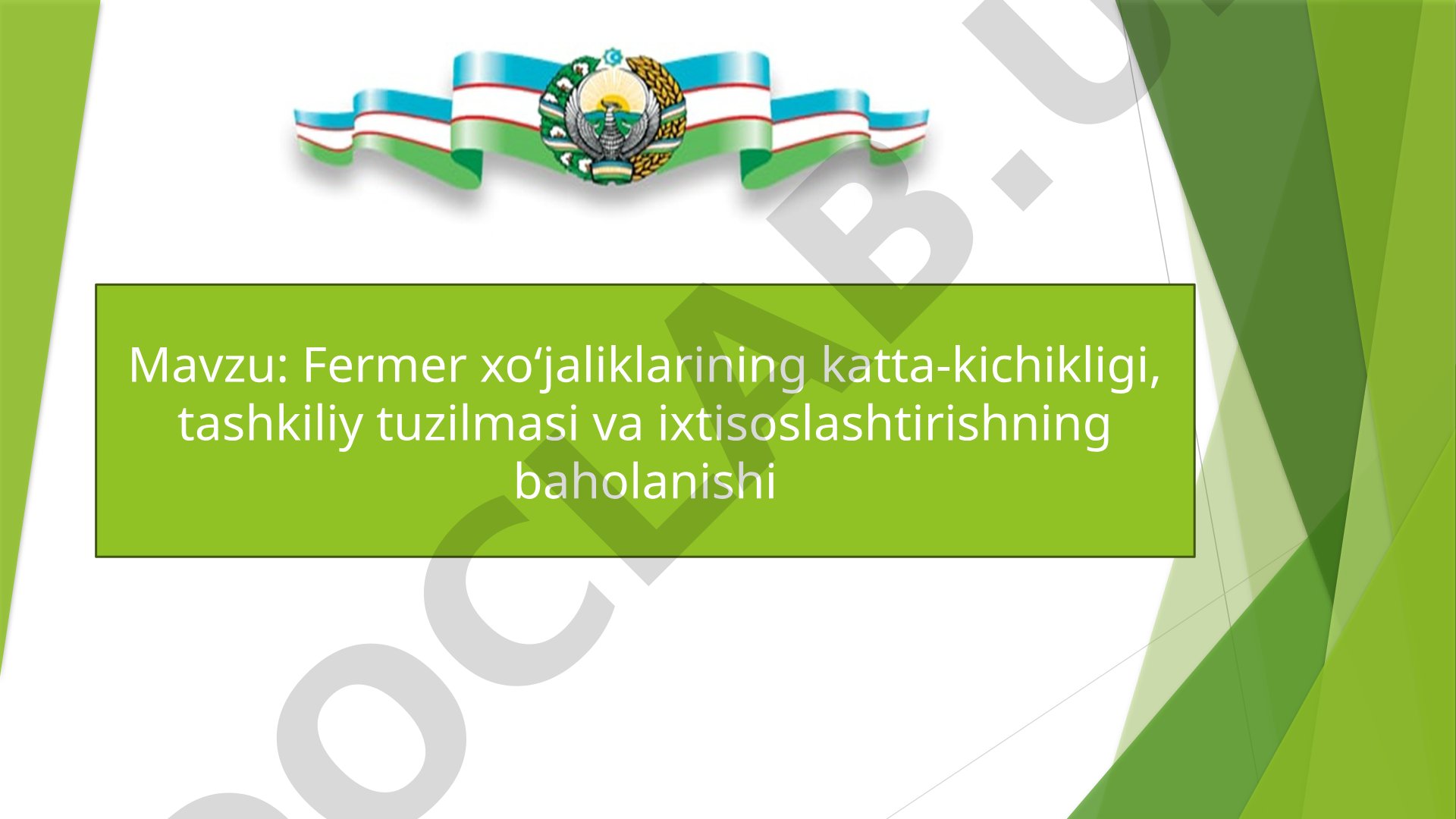 Fermer xo‘jaliklarining katta-kichikligi, tashkiliy tuzilmasi va ixtisoslashtirishning baholanishi