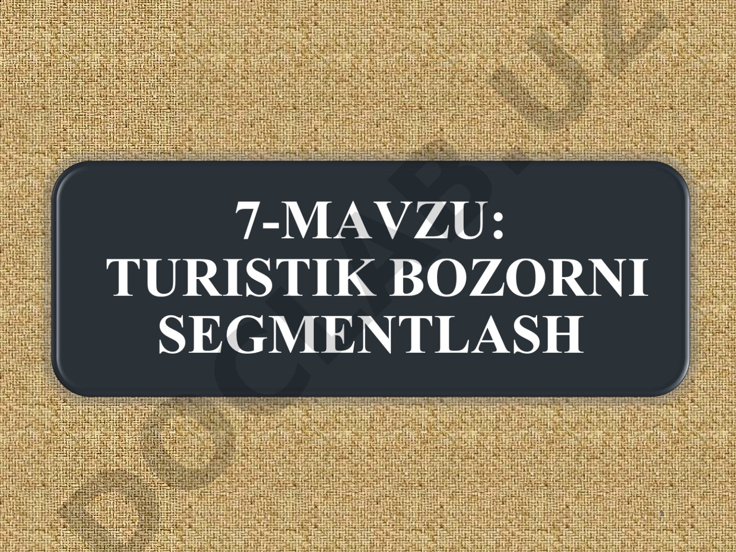 Turizmda segmentlashga yondashuv, mezonlar va maqsadli bozorlarni aniqlash