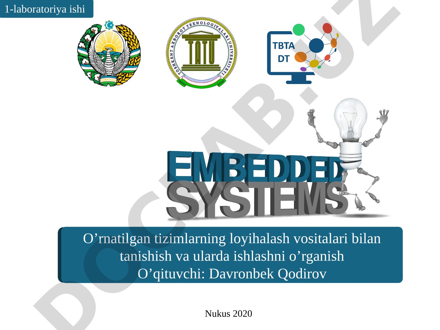 O'rnatilgan tizimlarning loyihalash vositalari bilan tanishish va ularda ishlashni o'rganish