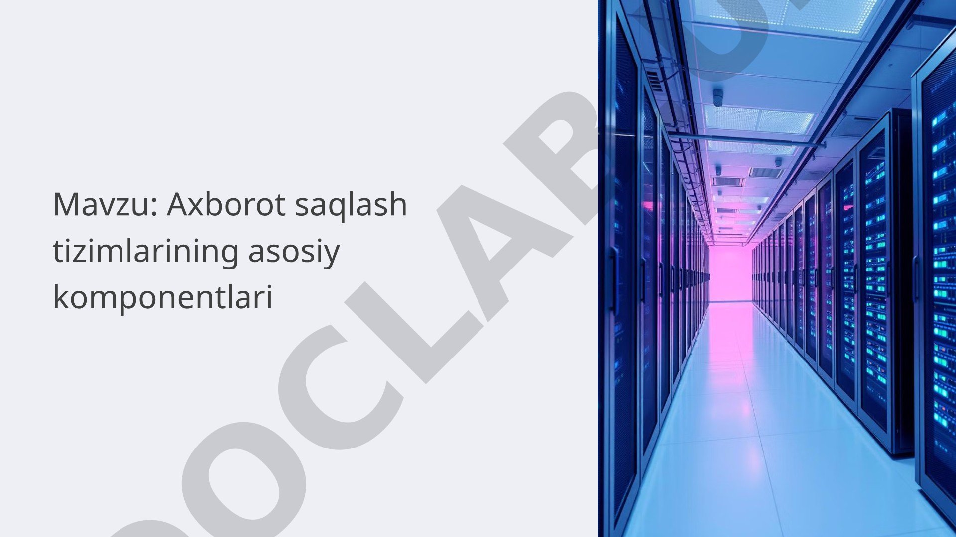 Axborot saqlash tizimlarining asosiy komponentlari