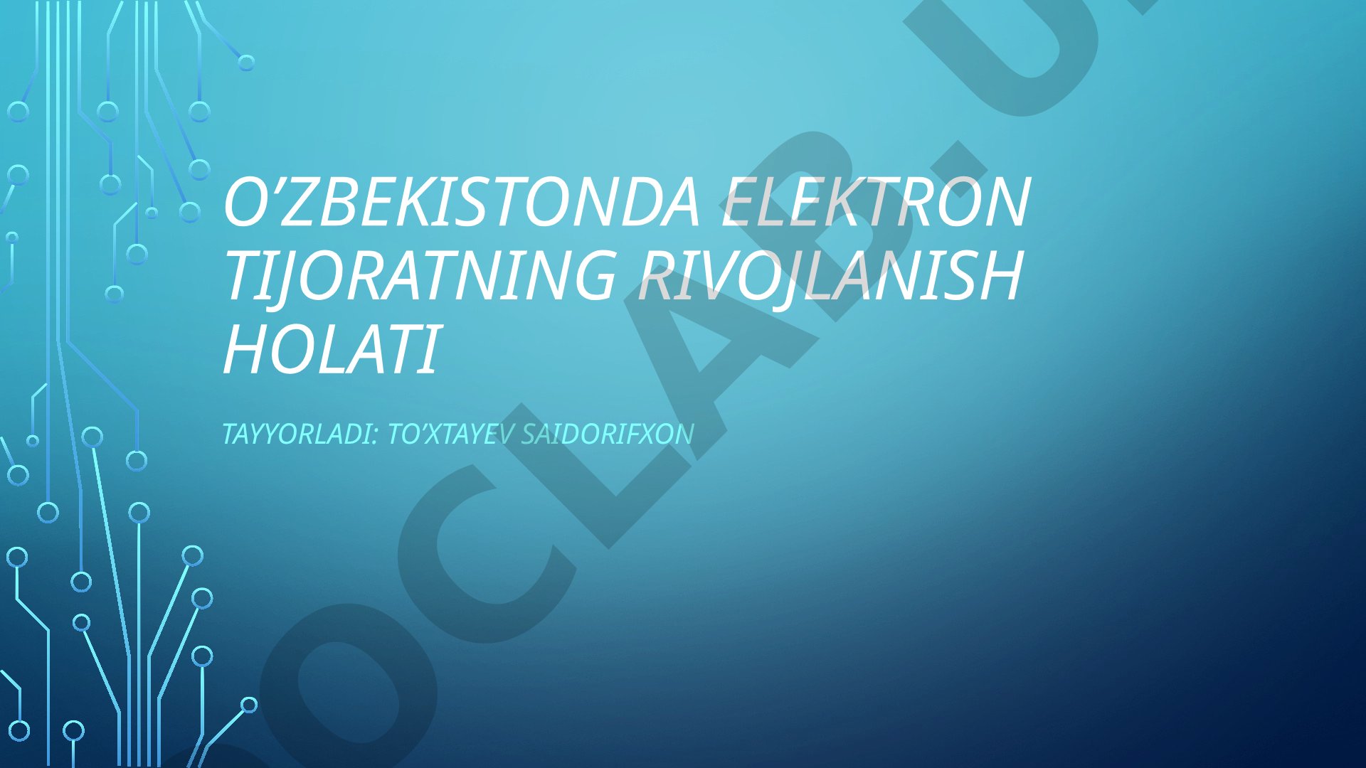 O'zbekistonda elektron tijoratning rivojlanish holati
