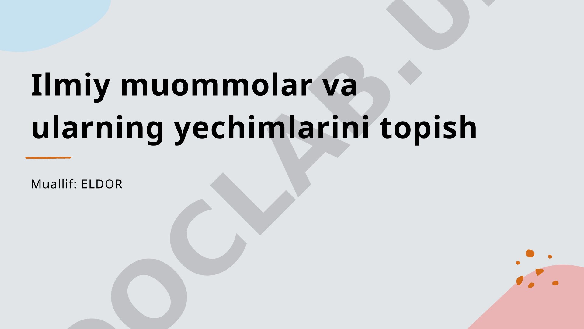Ilmiy muommolar va ularning yechimlarini topish