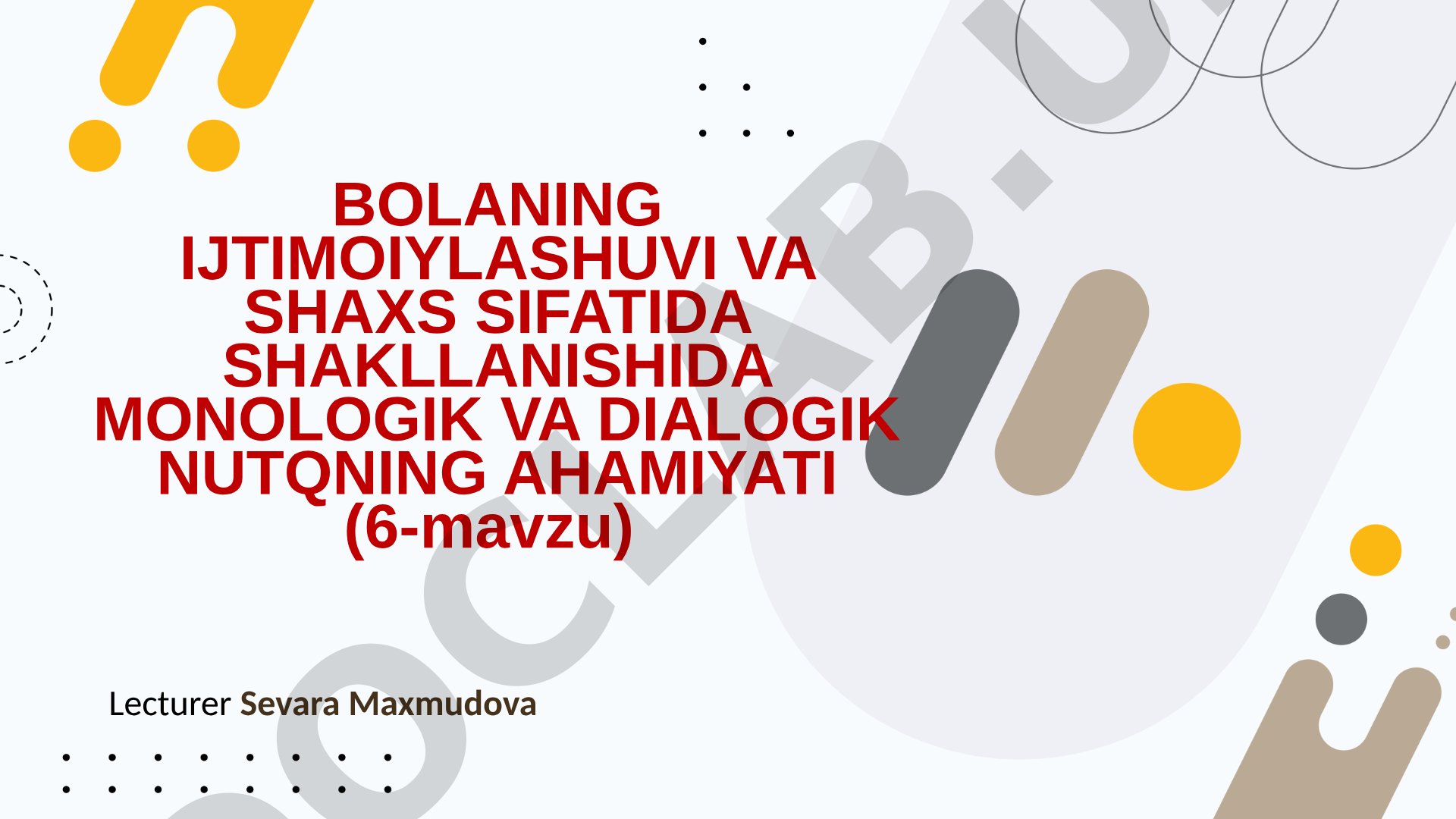 Bolaning ijtimoiylashuvi va shaxs sifatida shakllanishida monologik va dialogik nutqning ahamiyati