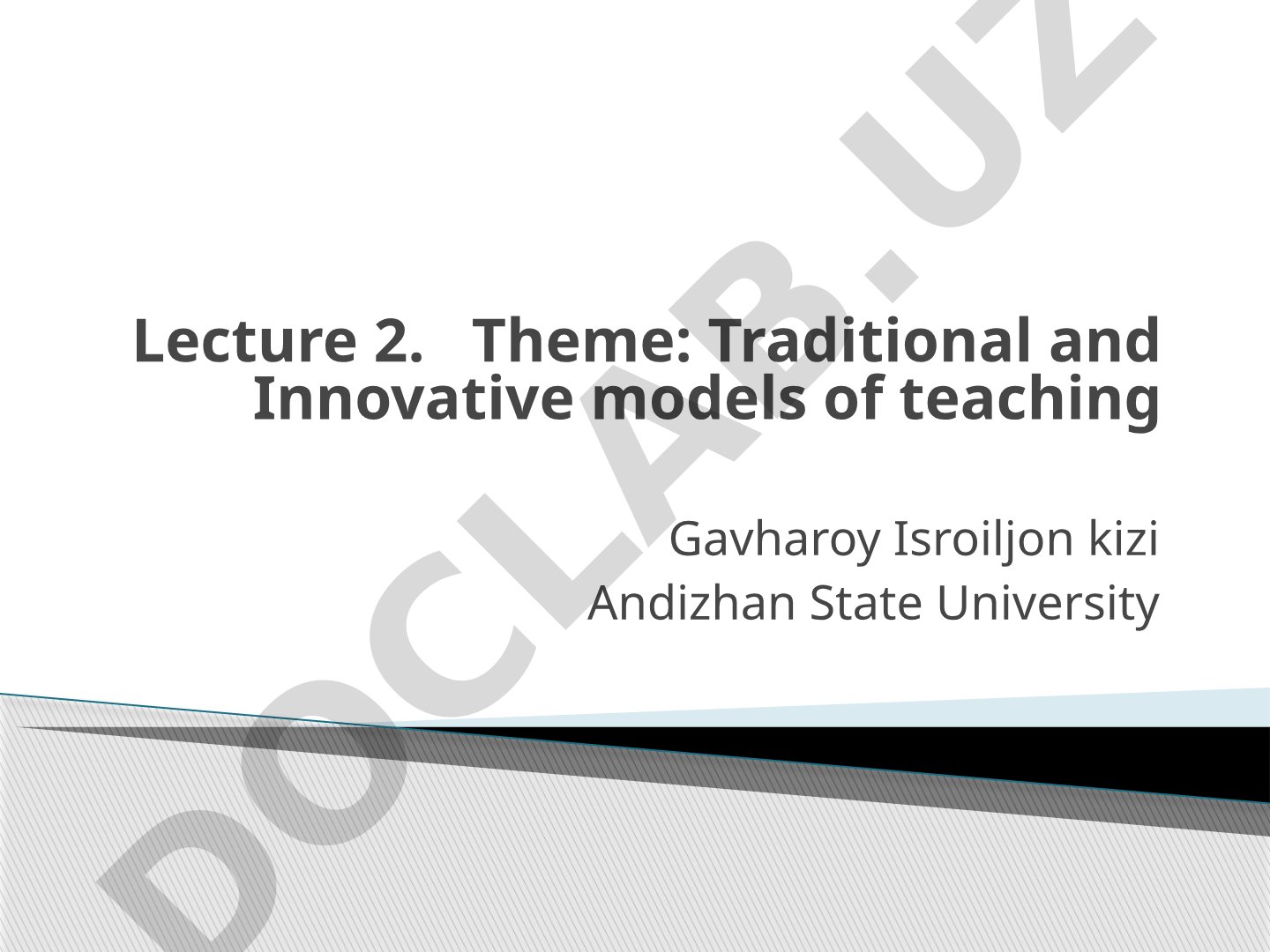 Traditional and Innovative models of teaching