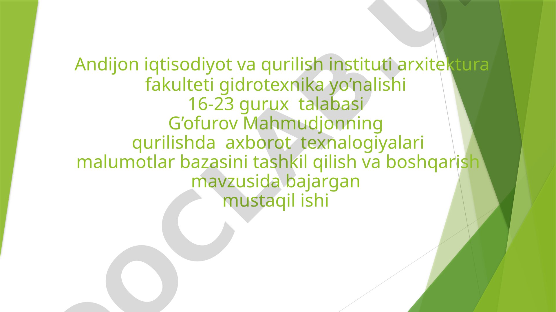 Qurilishda axborot texnologiyalari ma'lumotlar bazasini tashkil qilish va boshqarish