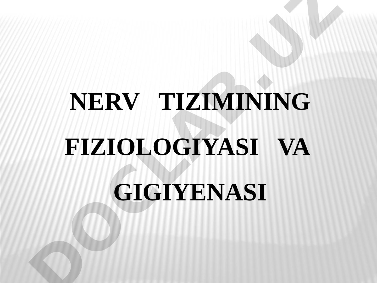 Nerv tizimining fiziologiyasi va gigiyenasi