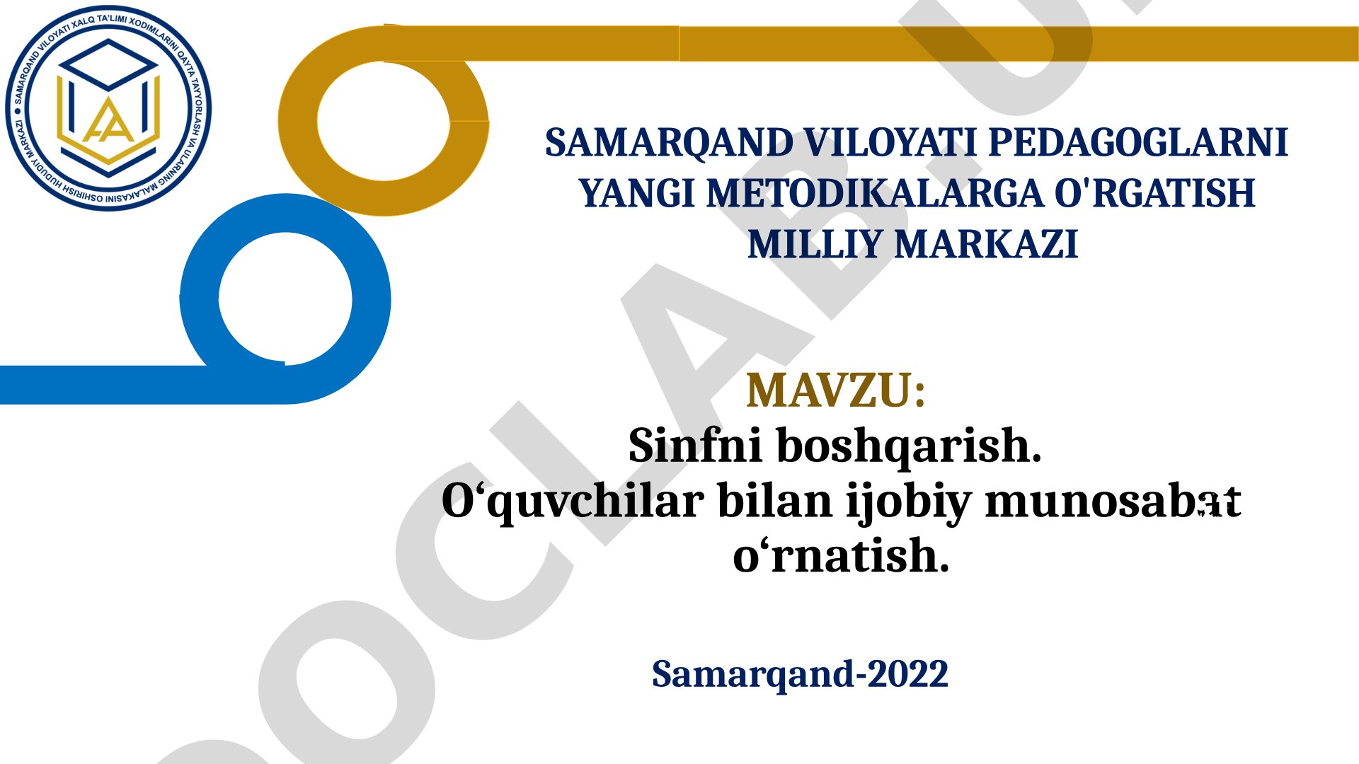 Sinfni boshqarish. O‘quvchilar bilan ijobiy munosabat o‘rnatish.