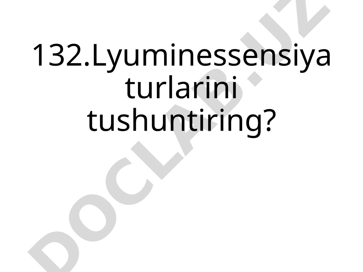 Lyuminessensiya turlari