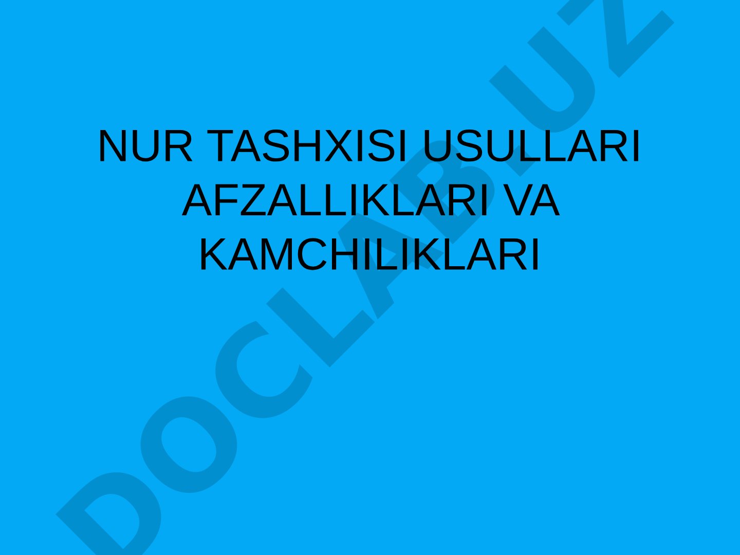 Nur tashxisi usullari afzalliklari va kamchiliklari