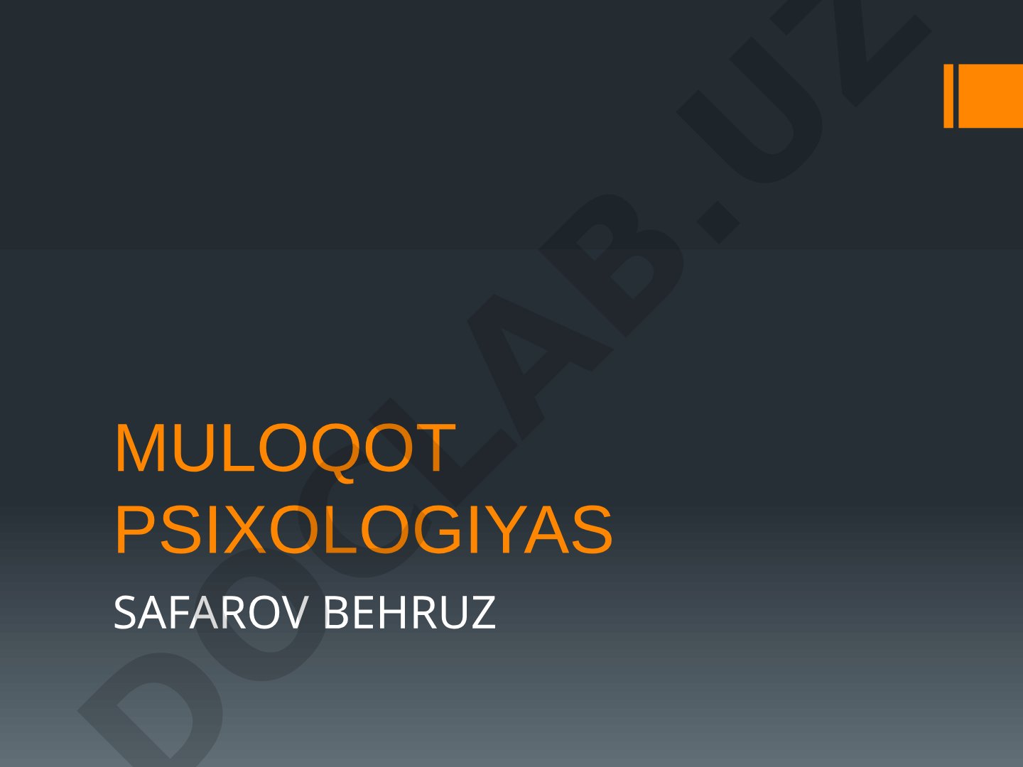 Muloqot - ijtimoiy psixologik voqelik sifatida