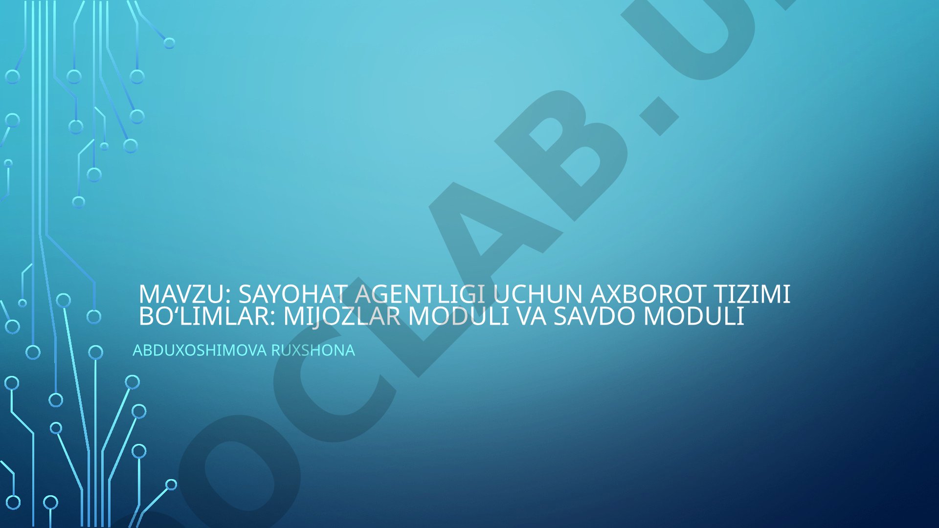 Sayohat agentligi uchun axborot tizimi: Mijozlar moduli va Savdo moduli