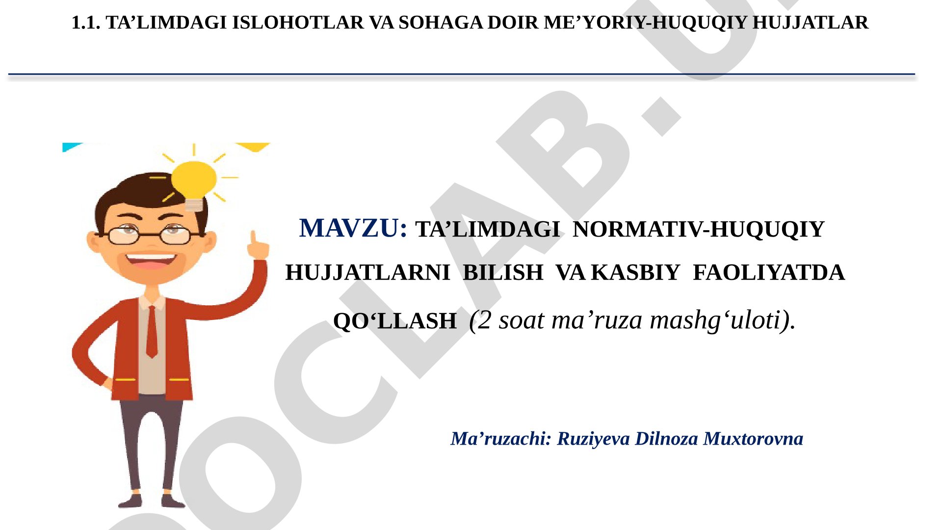 TA’LIMDAGI NORMATIV-HUQUQIY HUJJATLARNI BILISH VA KASBIY FAOLIYATDA QOʻLLASH