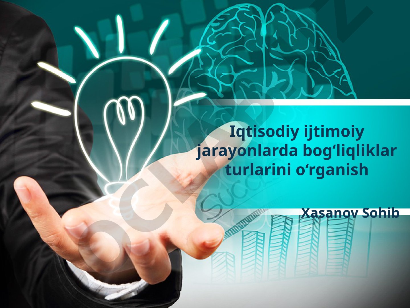 Iqtisodiy ijtimoiy jarayonlarda bog‘liqliklar turlarini o‘rganish