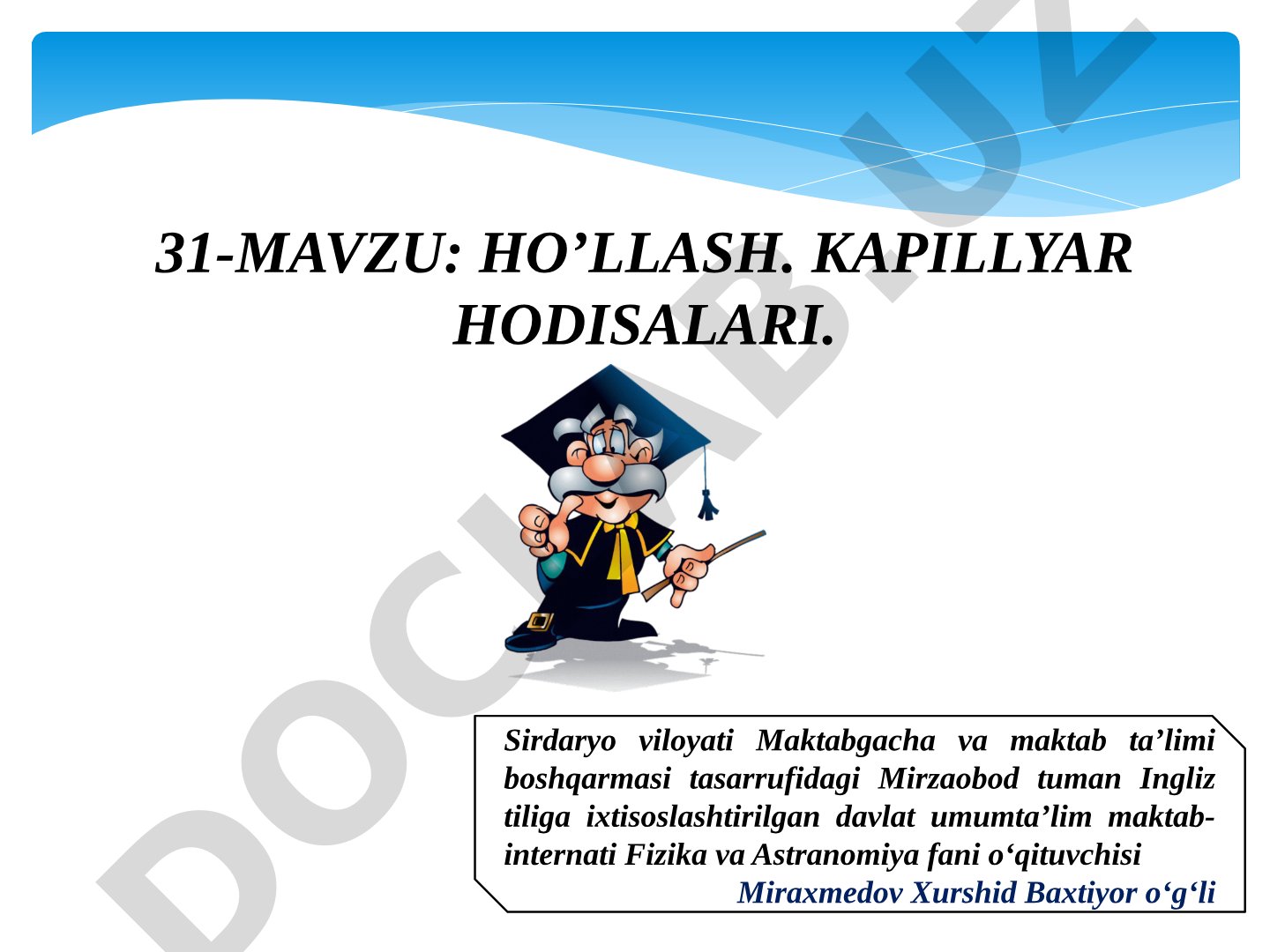 HO’LLASH. KAPILLYAR HODISALARI.