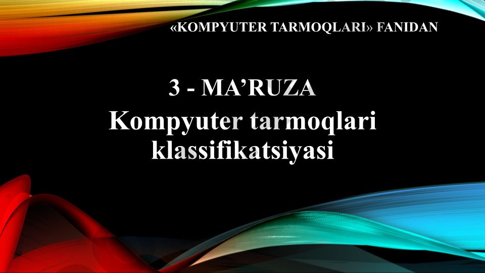 Kompyuter tarmoqlari klassifikatsiyasi
