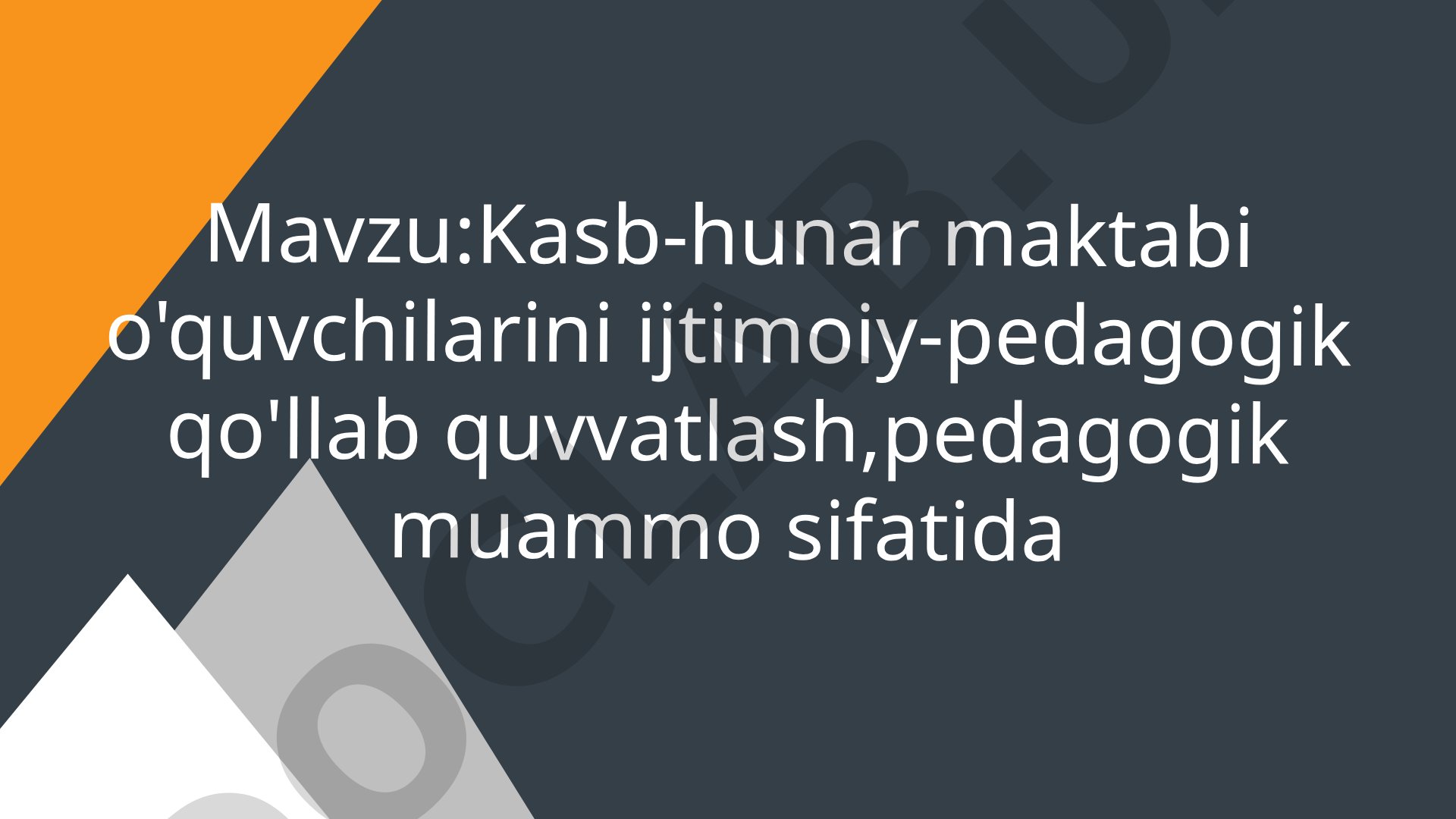 Kasb-hunar maktabi o'quvchilarini ijtimoiy-pedagogik qo'llab quvvatlash, pedagogik muammo sifatida