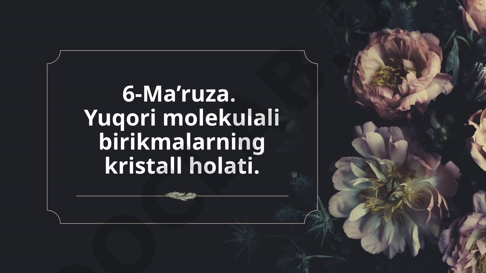 Yuqori molekulali birikmalarning kristall holati