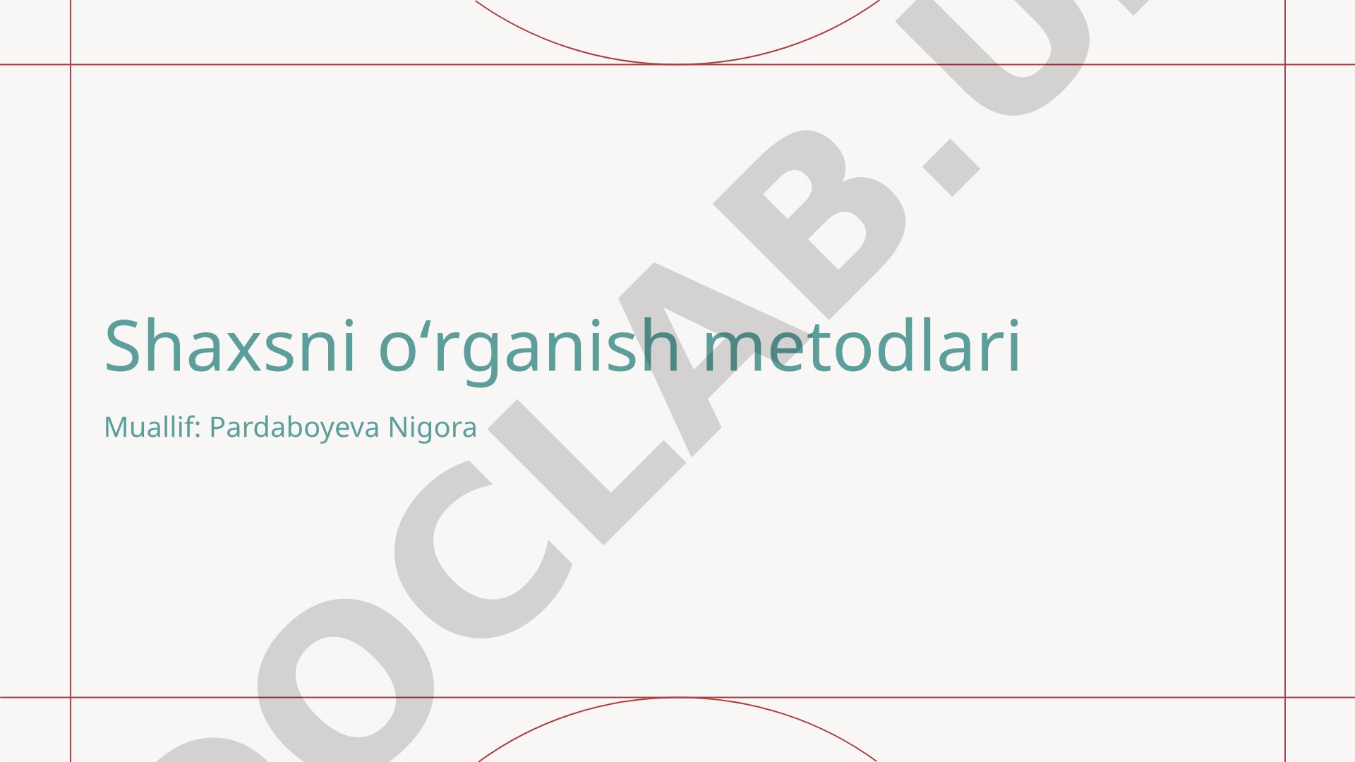 Shaxsni oʻrganish metodlari