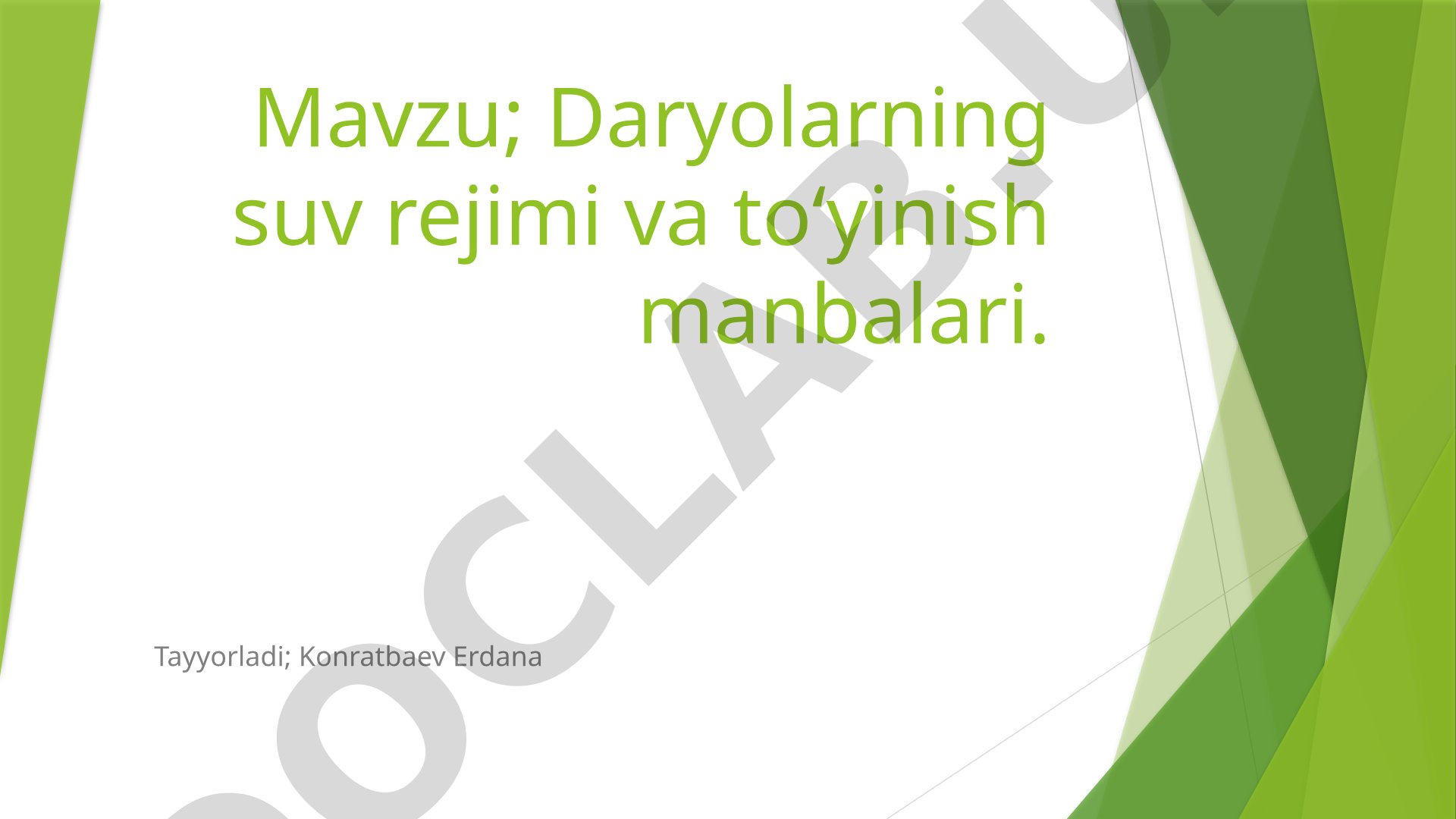 Daryolarning suv rejimi va to‘yinish manbalari