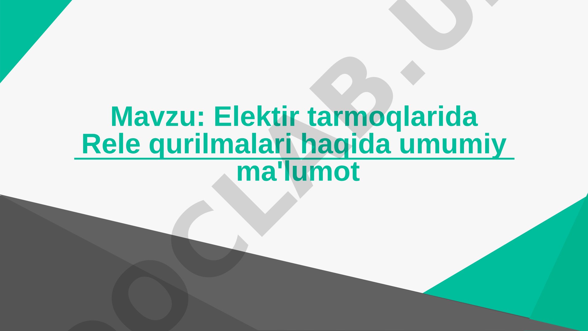 Elektr tarmoqlarida Rele qurilmalari haqida umumiy ma'lumot