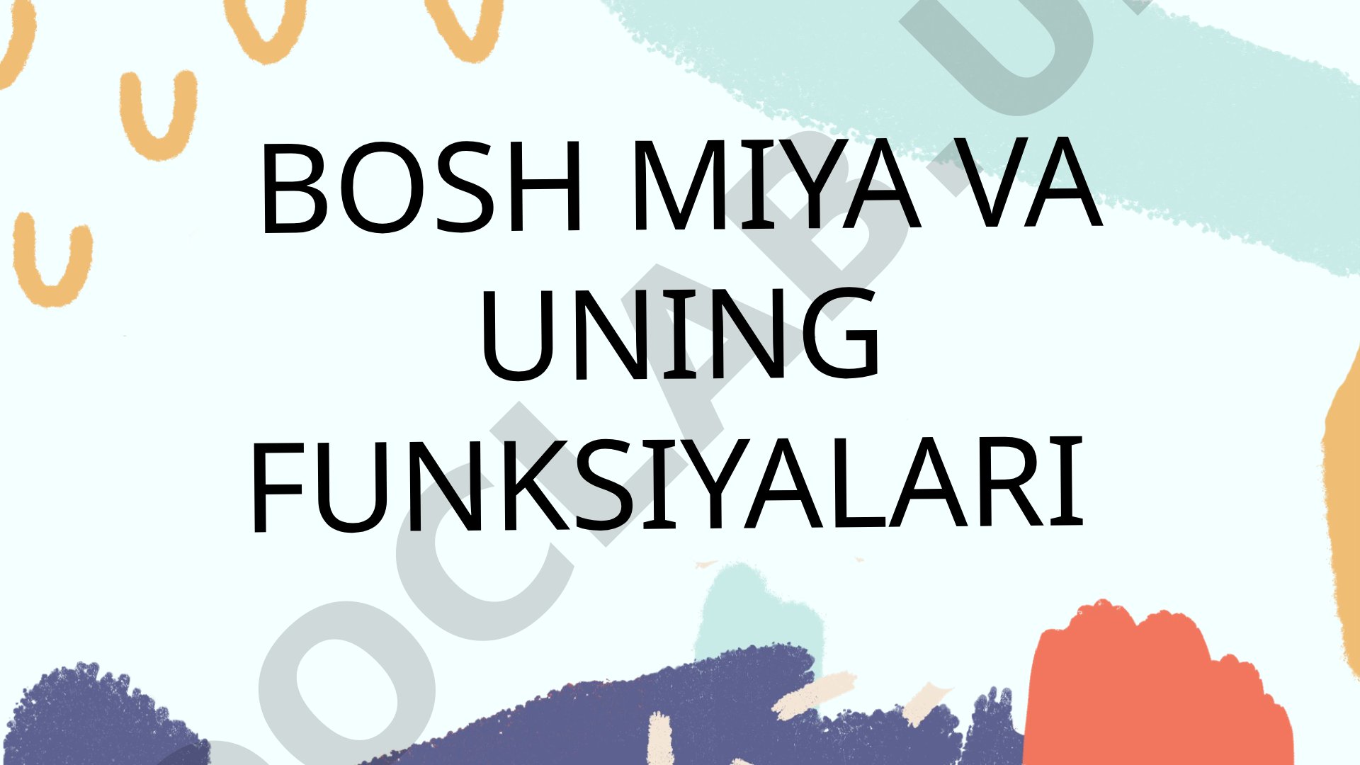 Bosh miya va uning funksiyalari