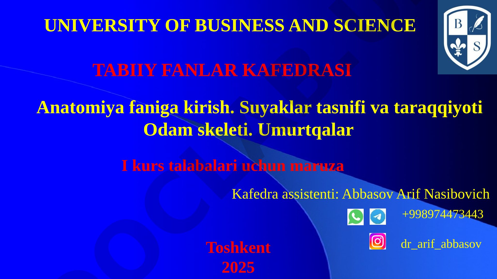 Anatomiya faniga kirish. Suyaklar tasnifi va taraqqiyoti Odam skeleti. Umurtqalar