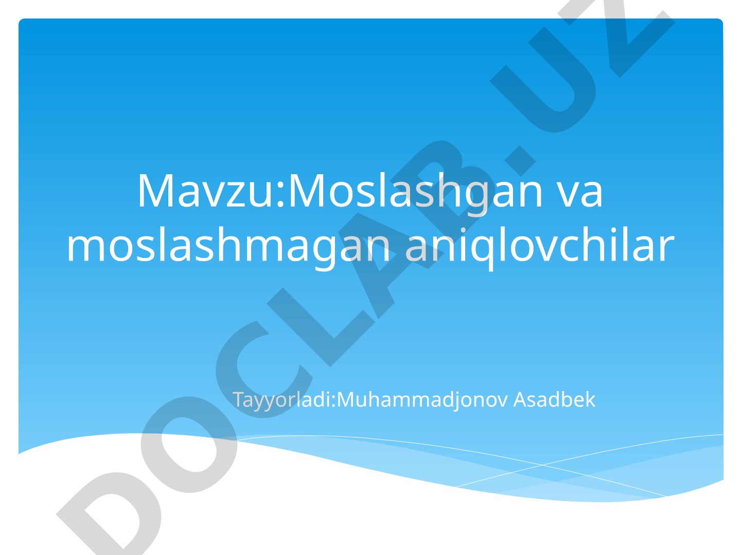 Moslashgan va moslashmagan aniqlovchilar